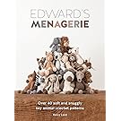 Edward's Menagerie: Over 40 Soft and Snuggly Toy Animal Crochet Patterns