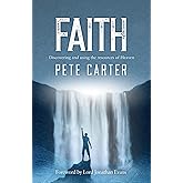 Faith: Discovering and using the resources of Heaven
