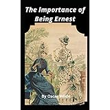 The Importance of Being Ernest: A Trivial Comedy for Serious People