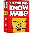 Do You Even Know Math? The Ultimate Mental Math Game for Kids 8+, Teens and Adults