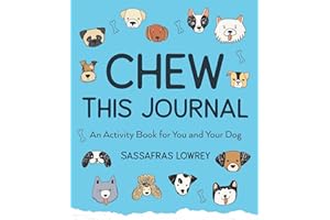 Chew This Journal: An Activity Book for You and Your Dog (Gift for Pet Lovers)