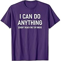 Amazon.com: I Can Do Anything Except Reach Top Shelf Short People