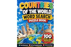 Countries of the World Word Search Puzzle Book: 100 Unique Puzzles | 100 Different Countries | 2000 Hidden Words | 3 Difficul