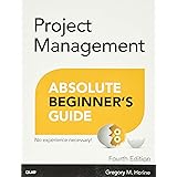 Project Management Absolute Beginner's Guide