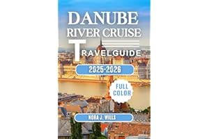 The Ultimate Danube River Cruise Travel Guide 2026: A 2026 Travel Companion for Unforgettable Danube Journeys Through Europe’