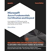 Microsoft Azure Fundamentals Certification and Beyond: A complete AZ-900 exam guide with online mock exams, flashcards, and hands-on activities