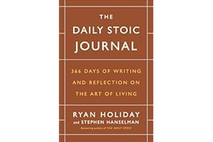 The Daily Stoic Journal: 366 Days of Writing and Reflection on the Art of Living