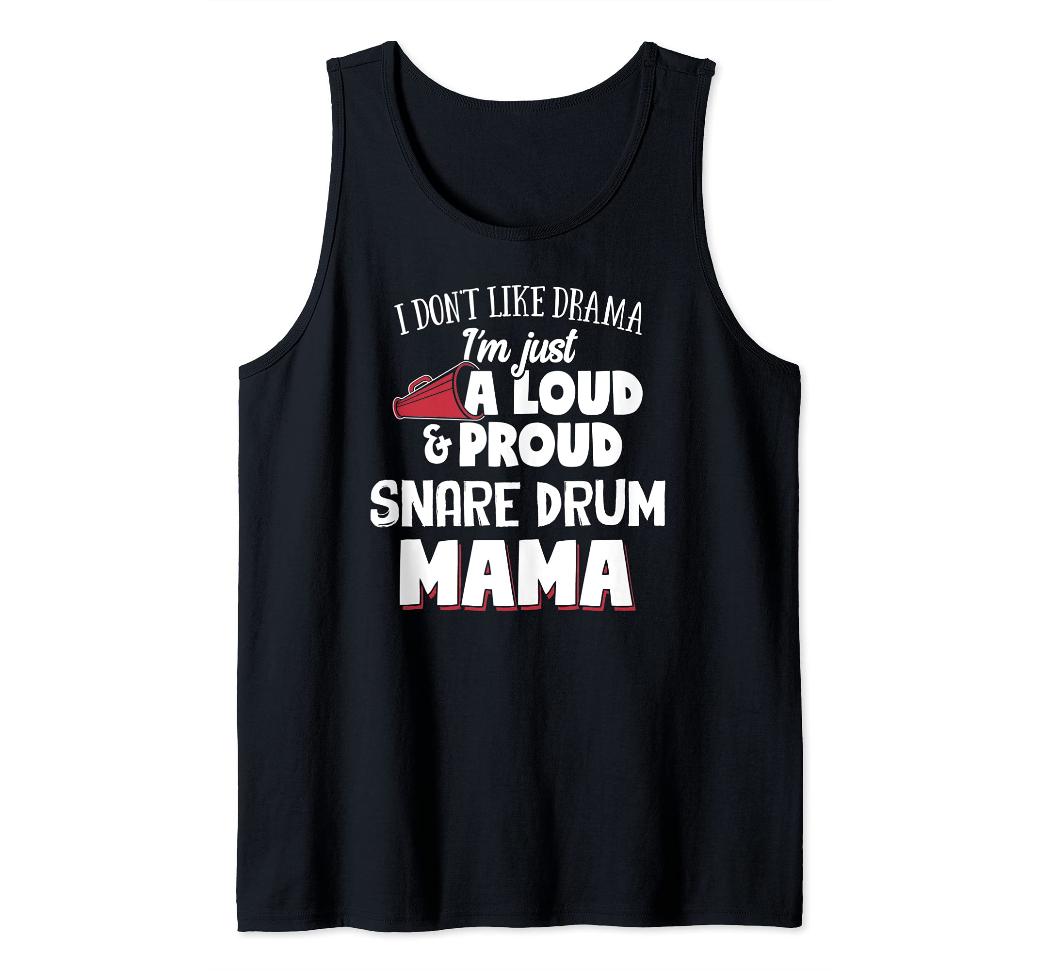 Snare Drum Mom Design - Loud and Proud Mama! Tank Top