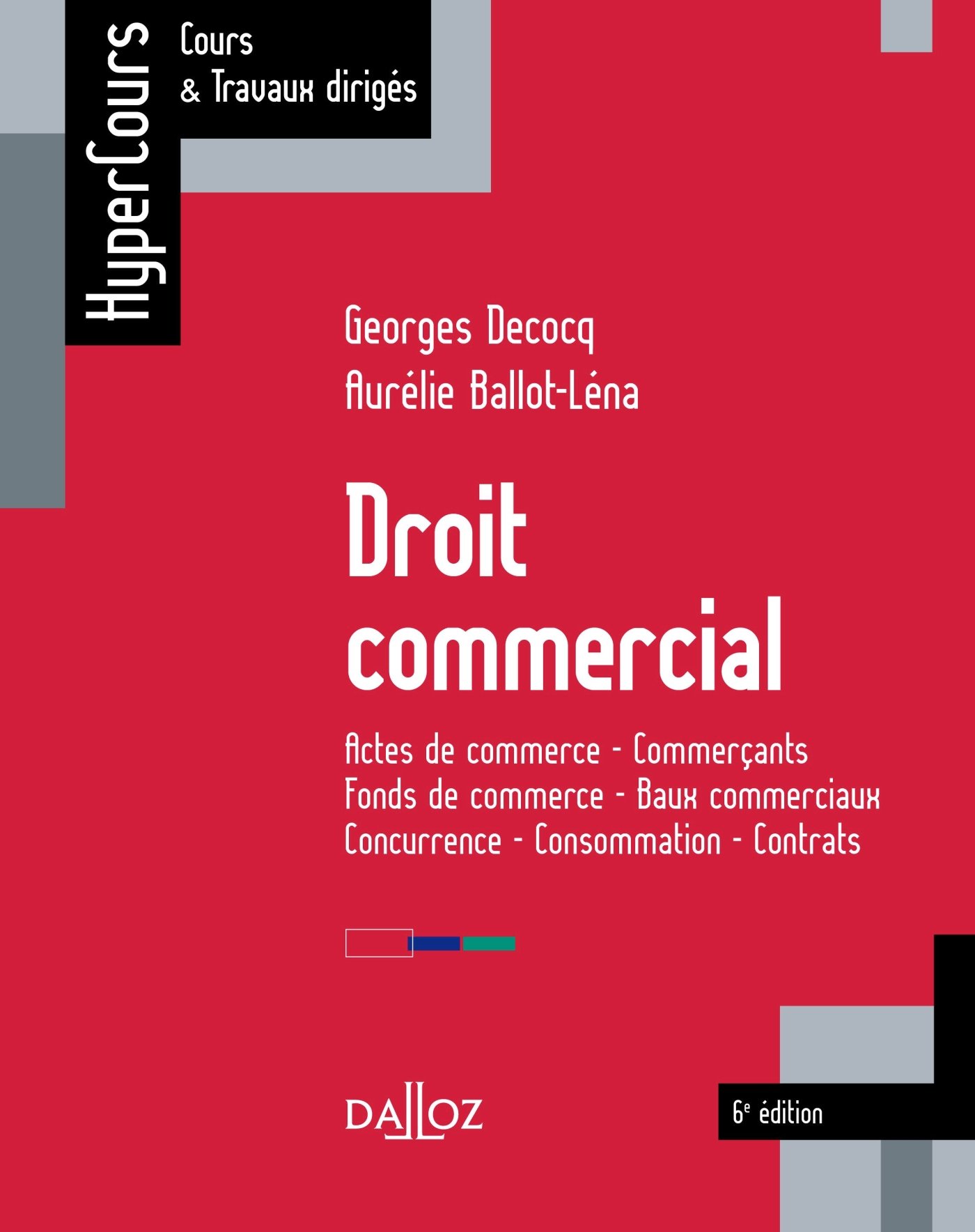 Amazon Fr Droit Commercial 6e Ed Decocq Georges Ballot Lena Aurelie Livres
