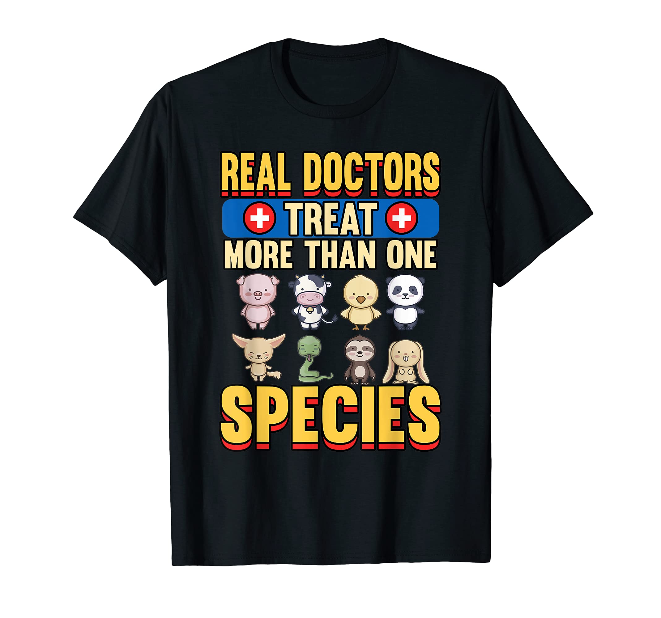 Funny Real Doctors Treat More Than One Species Veterinarian T-Shirt