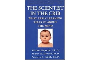 The Scientist in the Crib: What Early Learning Tells Us About the Mind