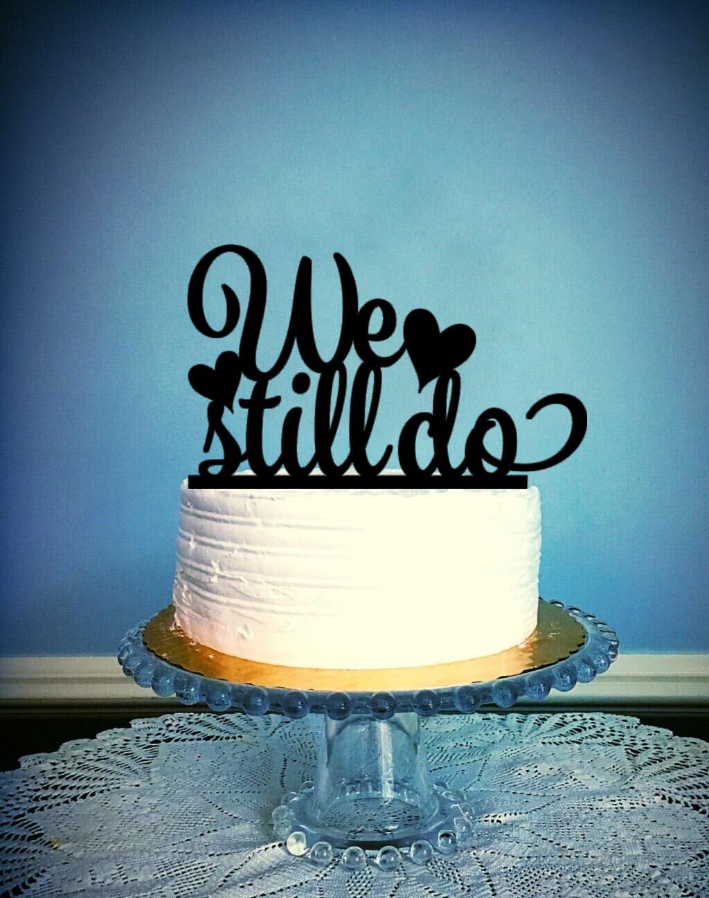 Personalized We Still Do Wedding Anniversary Cake Topper.