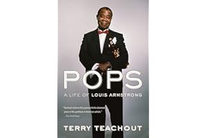 Pops: A Life of Louis Armstrong