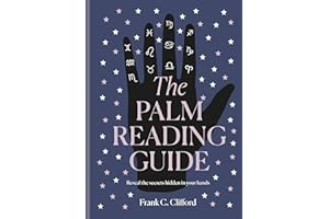 The Palm Reading Guide: Reveal the secrets of the tell tale hand