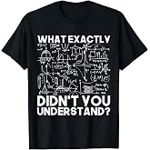Funny Science Gift Idea Physicist Math Physics T-Shirt Small