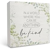 Inspirational Desk Decor,In a World You Can Be Anything Be Kind Wood Box Sign Desk Decor,Kindness Quote Wood Box Sign Block Plaque for Home Office Shelf Table Decor