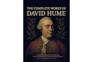 The Complete Works of David Hume: An Enquiry Concerning Human Understanding, A Treatise of Human Nature, The History of Engla