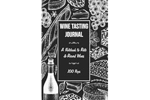 Wine Tasting Journal: A Notebook to Rate & Record Wines | Wine Tasting Notes & Impressions