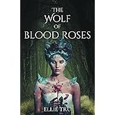The Wolf of Blood Roses (The Castes of Ascela)