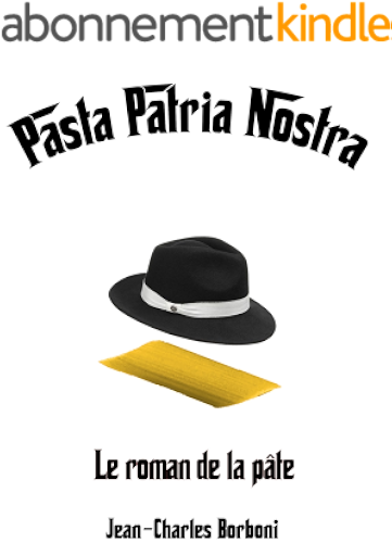 Download PASTA PATRIA NOSTRA: Le roman de la pâte PDF