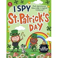 I Spy St. Patrick’s Day: Find LeprechaunsShamrocks & Magical Treasures! A Cute St. Patrick’s Day Gift for Kids (I Spy Books