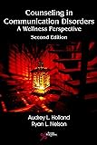 Counseling in Communication Disorders: A Wellness Perspective
