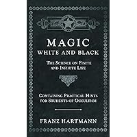 Magic, White and Black - The Science on Finite and Infinite Life