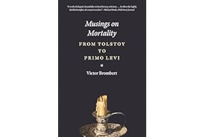 Musings on Mortality: From Tolstoy to Primo Levi