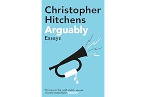 Arguably: Christopher Hitchens
