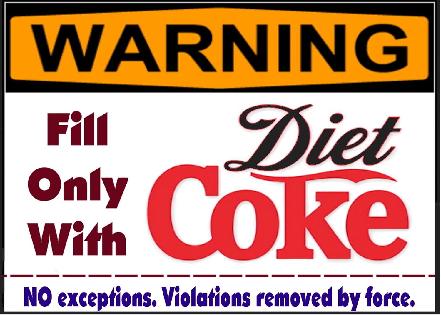 Warning Fill with Diet Coke Soda Pop Only! Magnet Sign Funny for Fridge, Desk, Anywhere