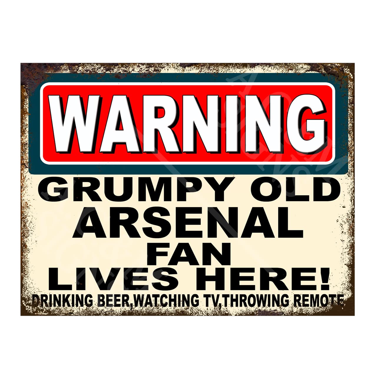 Metal Sign Plaque Print Poster Funny Warning Grumpy Old Arsenal Fan Lives Here Gift Dad Man Cave Shed Home Bar Ref4662 (10x8 inches (Approx) 25cmx20cm)