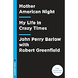 Mother American Night: My Life in Crazy Times