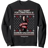 Vampire Diaries All I Want for Christmas is Damon Salvatore Sweatshirt