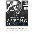 Saving Justice: Watergate, the Saturday Night Massacre, and Other Adventures of a Solicitor General