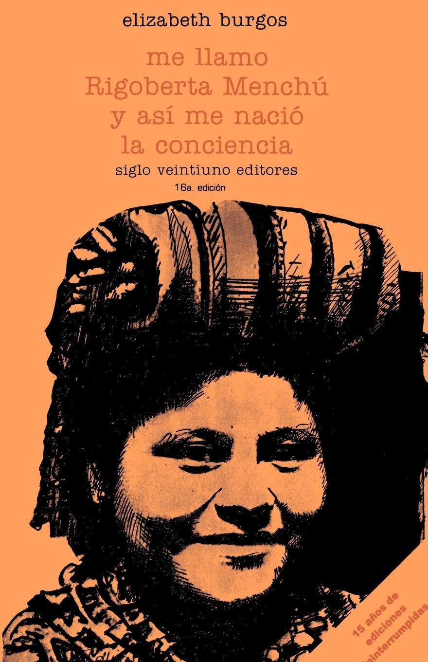 Me Llamo Rigoberta Menchu Y Asi Me...