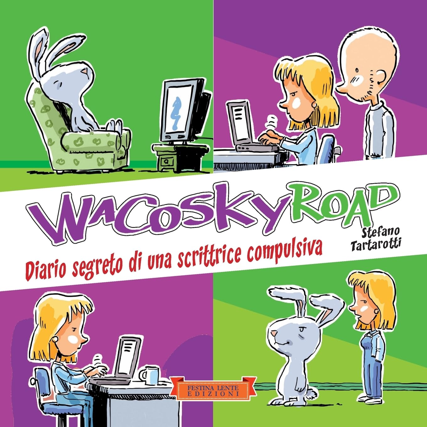 voir fiche du album Wacosky Road: Diario segreto di una scrittrice compulsiva