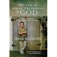 Why I am an Atheist Who Believes in God: How to give love, create beauty and find peace book cover Why I am an Atheist Who Believes in God: How to give love, create beauty and find peace book cover