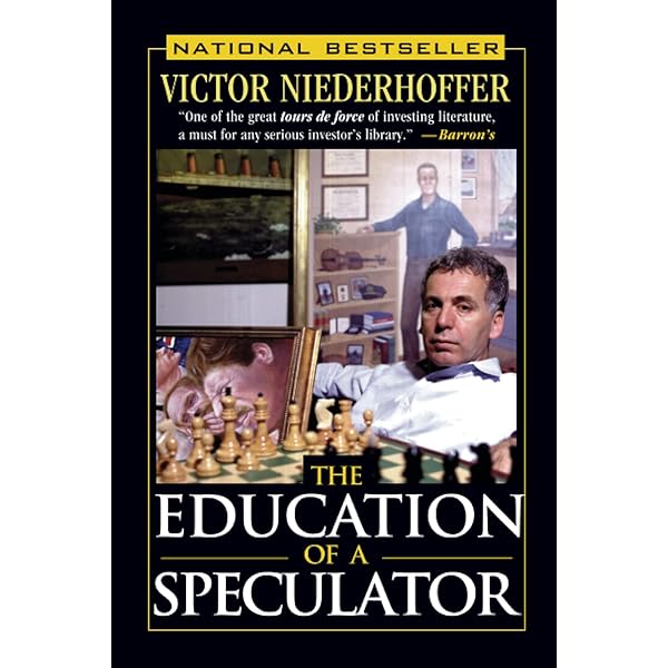 The Education of a Speculator: Niederhoffer, Victor: 9780471137474