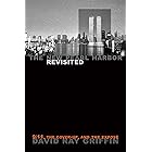 The New Pearl Harbor Revisited: 9/11, the Cover-Up, and the Exposé