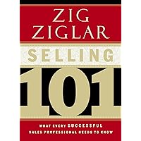 Selling 101: What Every Successful Sales Professional Needs to Know