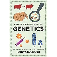 A Junior Scientist's Guide to Genetics: Discover What Makes You, You!