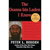 The Osama bin Laden I Know: An Oral History of al Qaeda's Leader