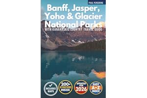 Banff, Jasper, Yoho & Glacier National Parks: With Kananaskis Country Travel Guide (Grey Edition)