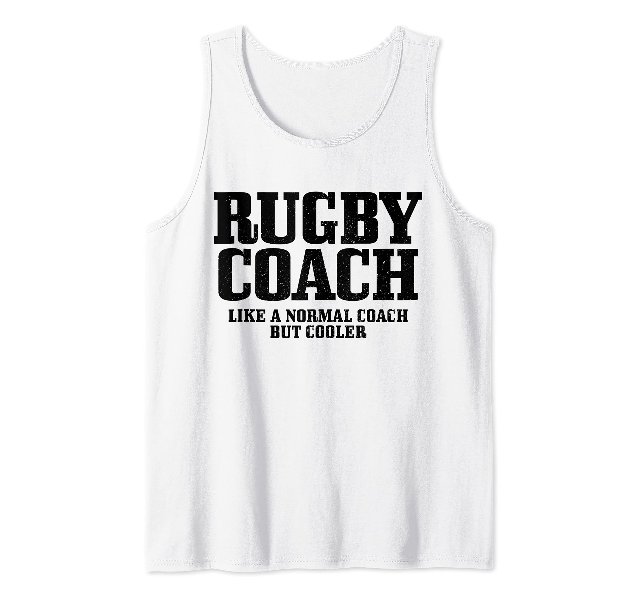 Rugby Coach Like A Normal Coach But Much Cooler Funny Rugby Tank Top