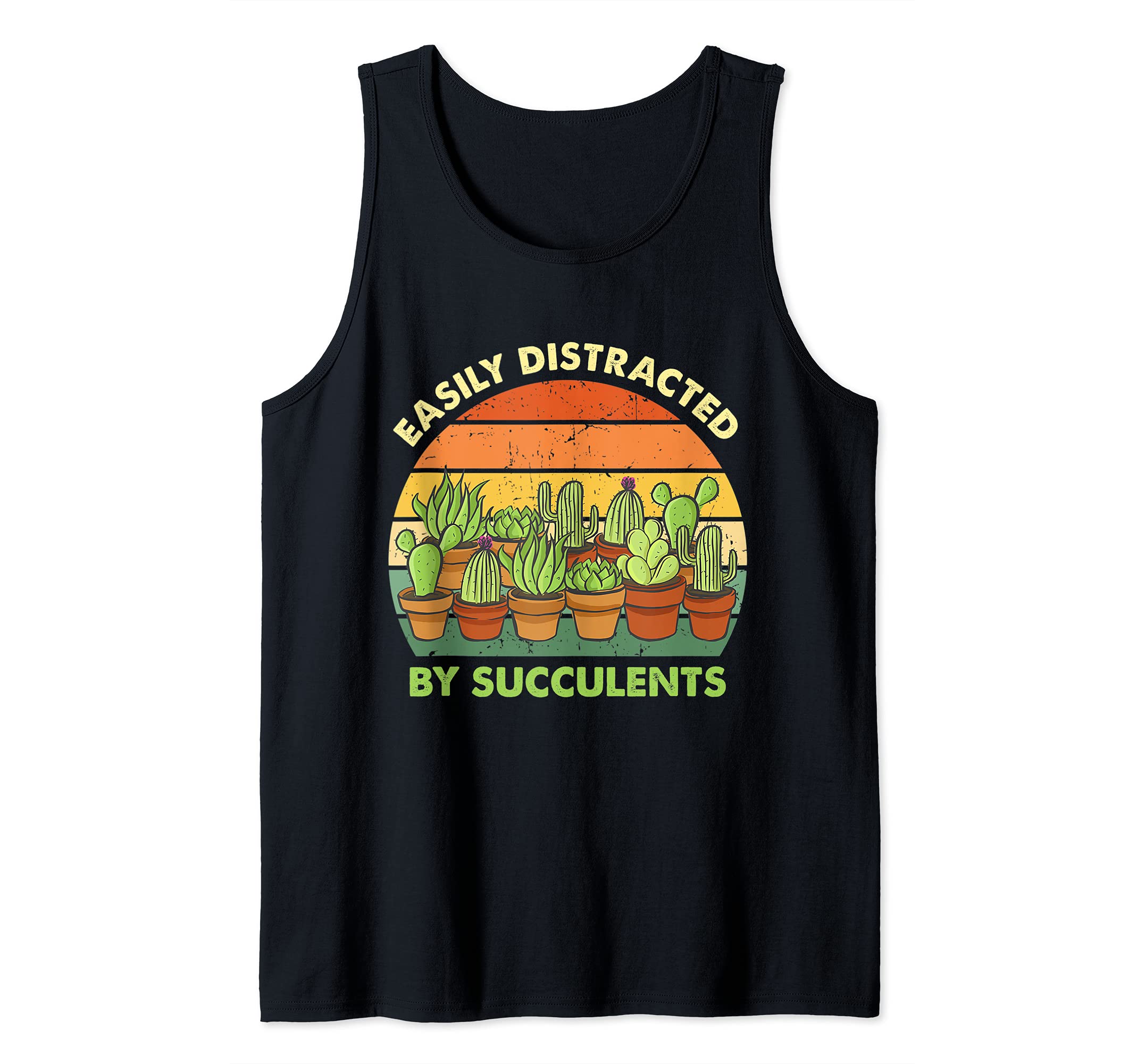 Easily Distracted by Succulents Cactus Plant Funny Gardening Tank Top