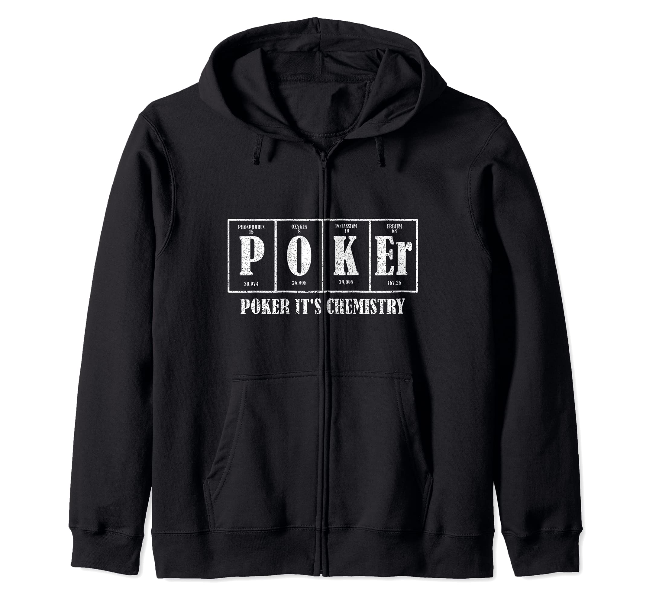 Poker Its Chemistry Funny Texas Hold'em Poker Player Science Zip Hoodie