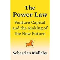 The Power Law: Venture Capital and the Making of the New Future