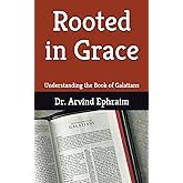 Rooted in Grace: Understanding the Book of Galatians