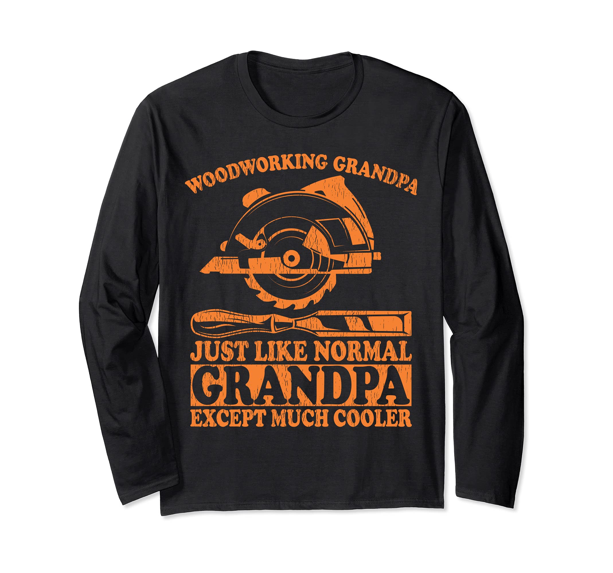 Woodworking Grandpa Just Like Normal Grandpa Long Sleeve T-Shirt
