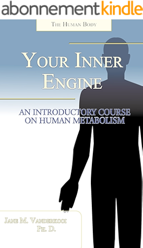 Download Your Inner Engine: An Introductory Course on Human Metabolism (English Edition) PDF